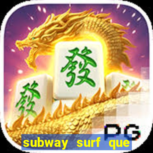 subway surf que ganha dinheiro link